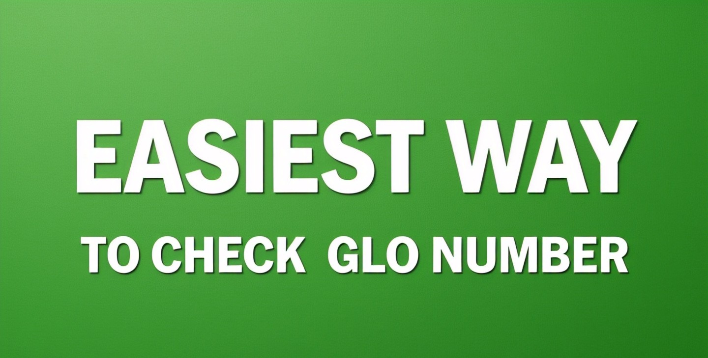 Easiest Way on How to Check Glo Number in 2025