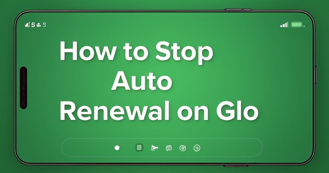 How to Stop Auto Renewal on Glo